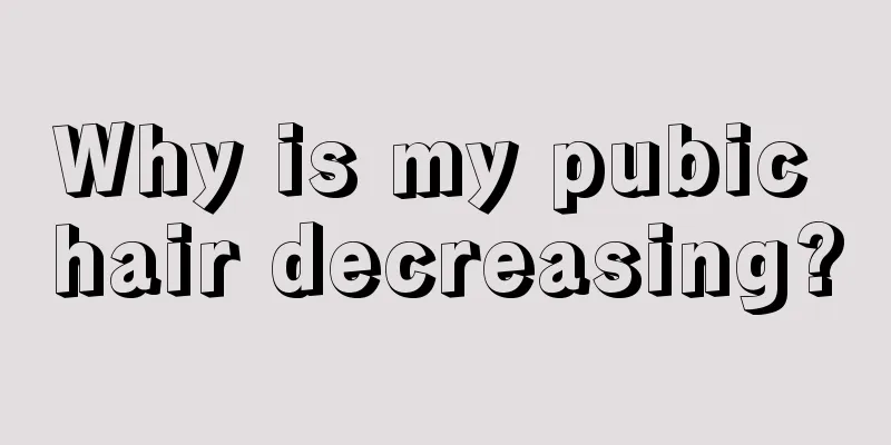 Why is my pubic hair decreasing?