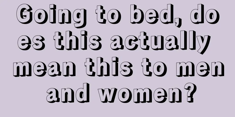 Going to bed, does this actually mean this to men and women?