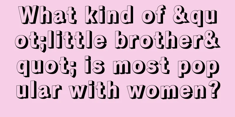 What kind of "little brother" is most popular with women?