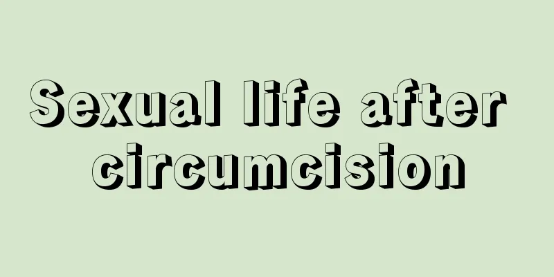Sexual life after circumcision