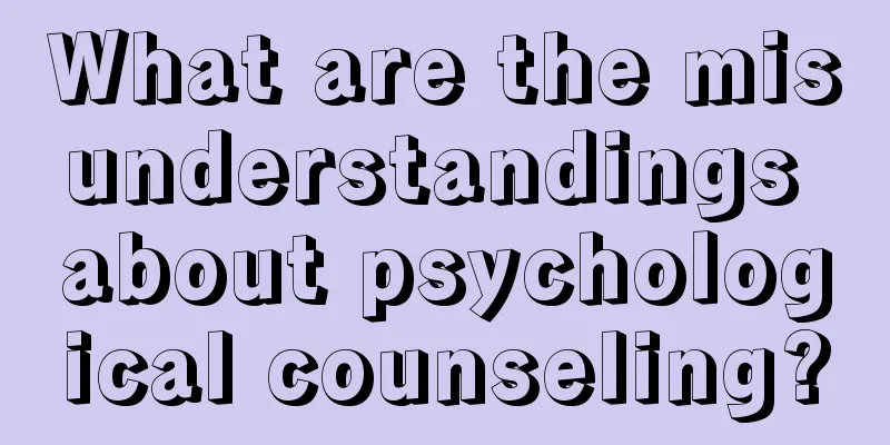 What are the misunderstandings about psychological counseling?