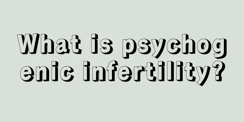 What is psychogenic infertility?