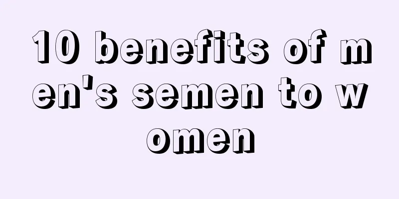 10 benefits of men's semen to women