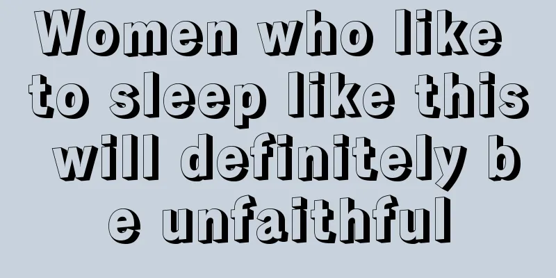 Women who like to sleep like this will definitely be unfaithful