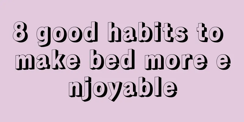 8 good habits to make bed more enjoyable