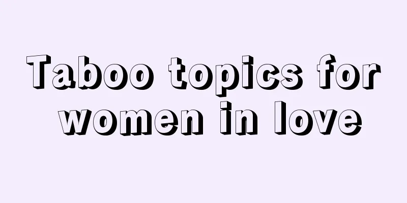 Taboo topics for women in love