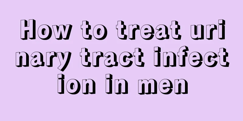 How to treat urinary tract infection in men