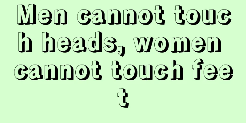 Men cannot touch heads, women cannot touch feet