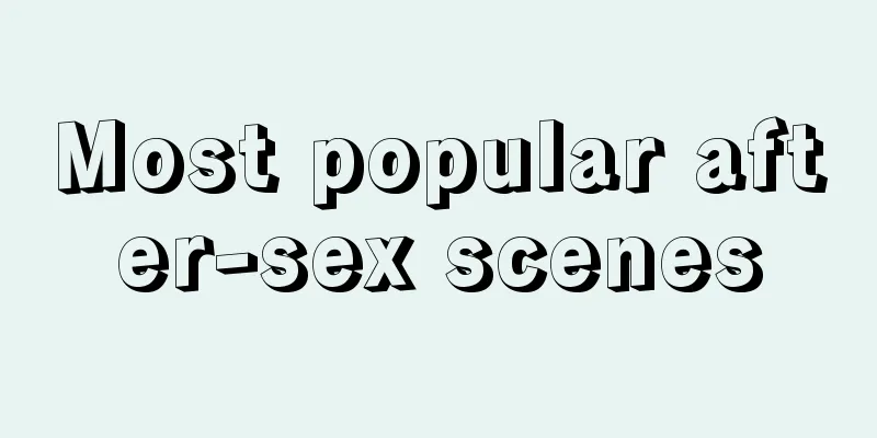Most popular after-sex scenes