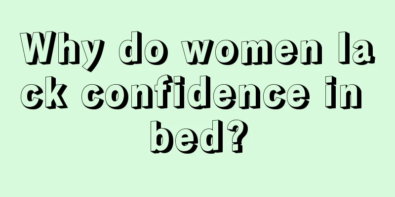 Why do women lack confidence in bed?