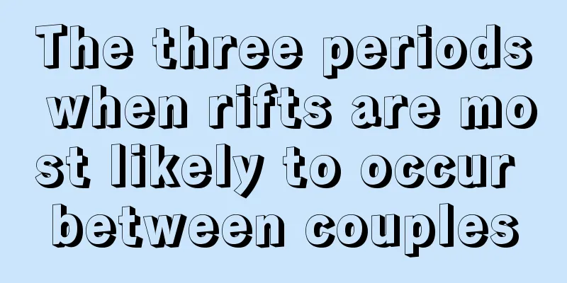 The three periods when rifts are most likely to occur between couples