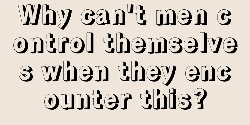 Why can't men control themselves when they encounter this?