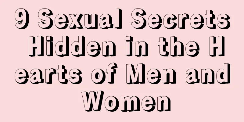 9 Sexual Secrets Hidden in the Hearts of Men and Women