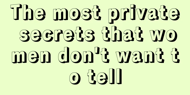 The most private secrets that women don't want to tell