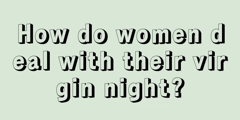 How do women deal with their virgin night?