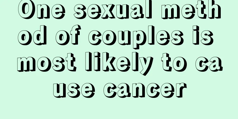 One sexual method of couples is most likely to cause cancer