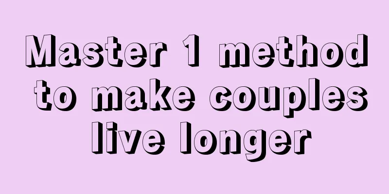Master 1 method to make couples live longer