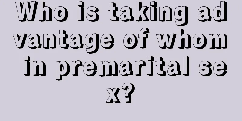 Who is taking advantage of whom in premarital sex?
