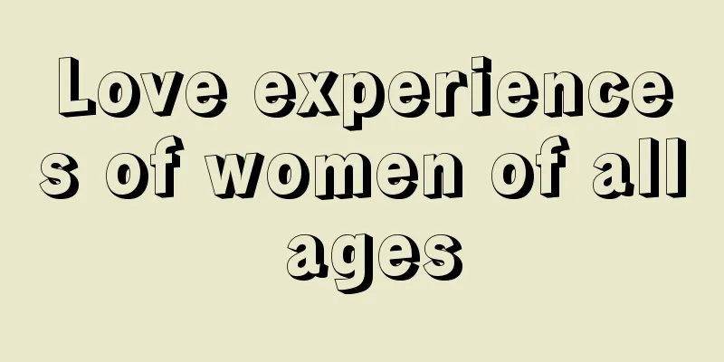 Love experiences of women of all ages