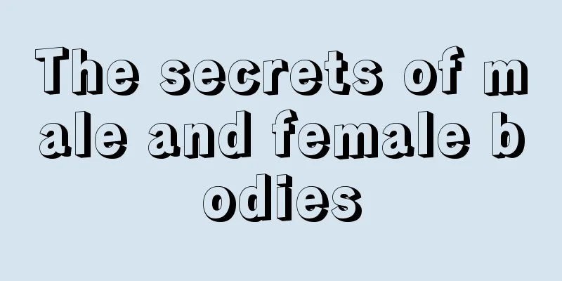 The secrets of male and female bodies