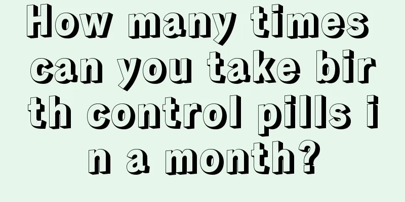 How many times can you take birth control pills in a month?