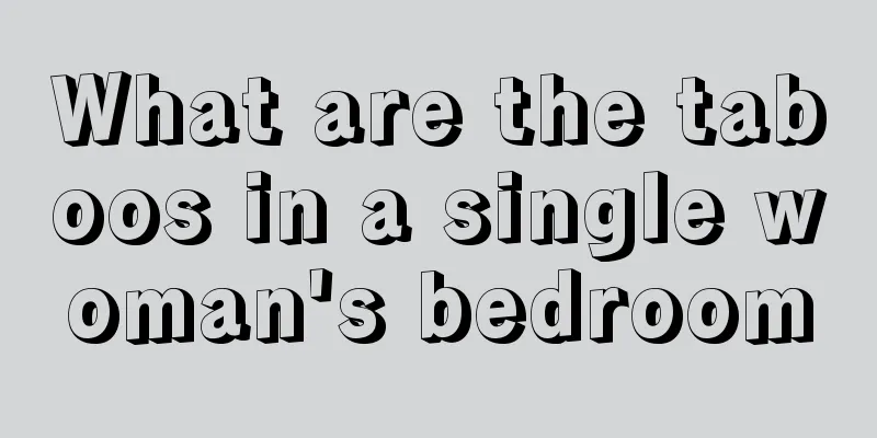 What are the taboos in a single woman's bedroom