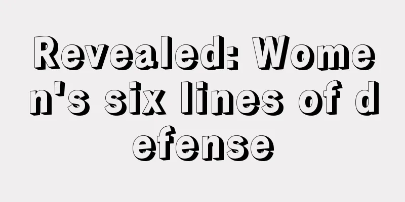 Revealed: Women's six lines of defense