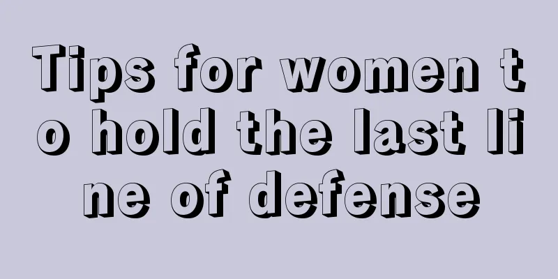 Tips for women to hold the last line of defense