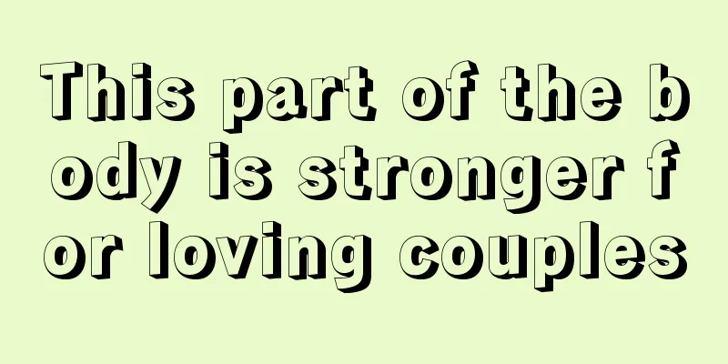 This part of the body is stronger for loving couples