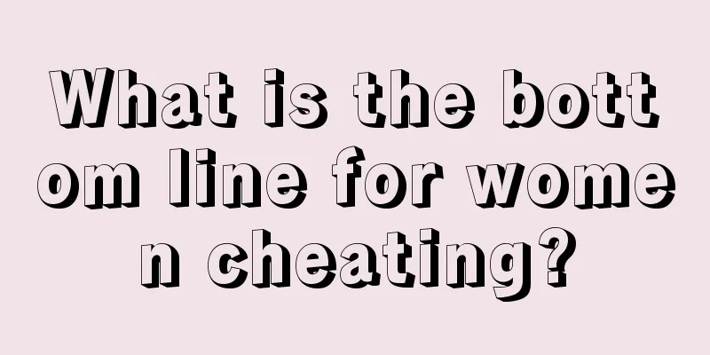 What is the bottom line for women cheating?