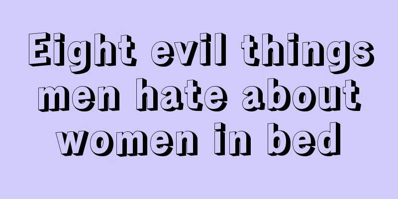 Eight evil things men hate about women in bed