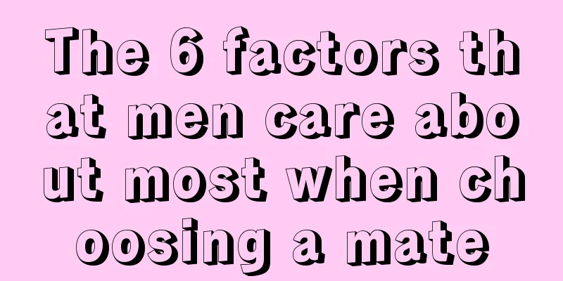 The 6 factors that men care about most when choosing a mate