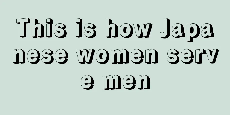 This is how Japanese women serve men