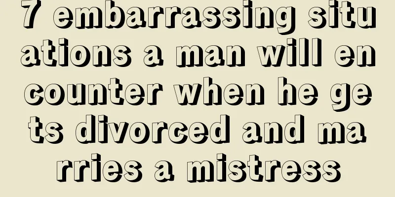 7 embarrassing situations a man will encounter when he gets divorced and marries a mistress