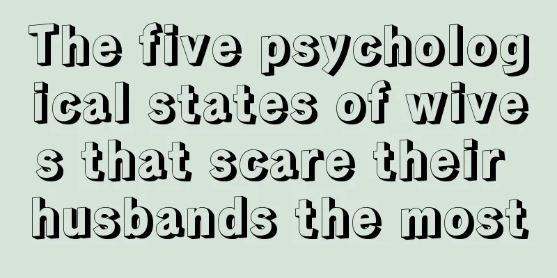The five psychological states of wives that scare their husbands the most