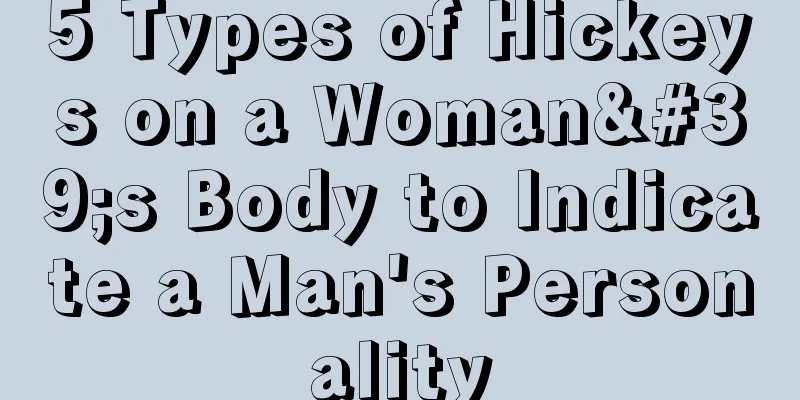 5 Types of Hickeys on a Woman's Body to Indicate a Man's Personality