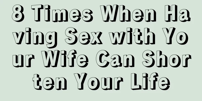 8 Times When Having Sex with Your Wife Can Shorten Your Life