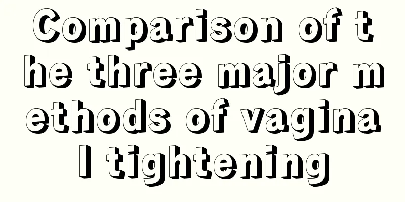 Comparison of the three major methods of vaginal tightening