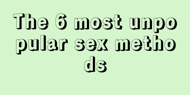 The 6 most unpopular sex methods