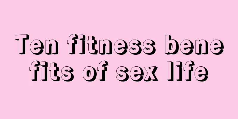 Ten fitness benefits of sex life