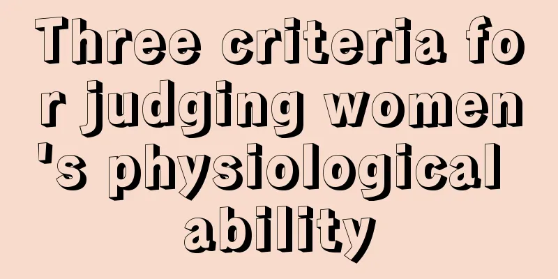 Three criteria for judging women's physiological ability