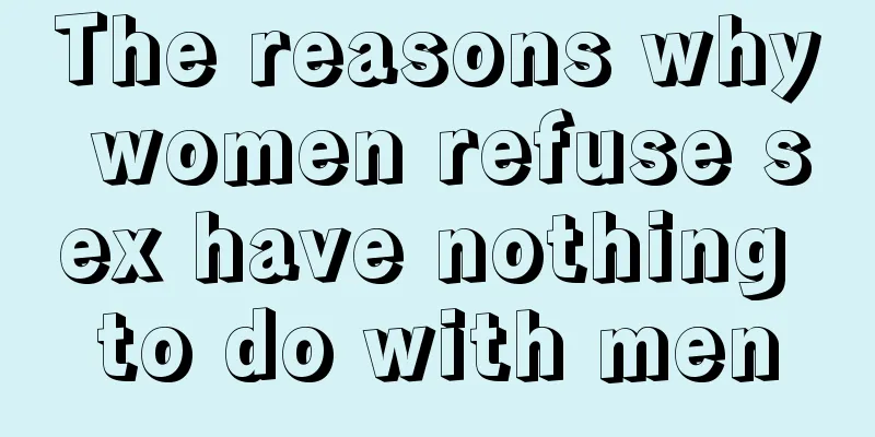 The reasons why women refuse sex have nothing to do with men