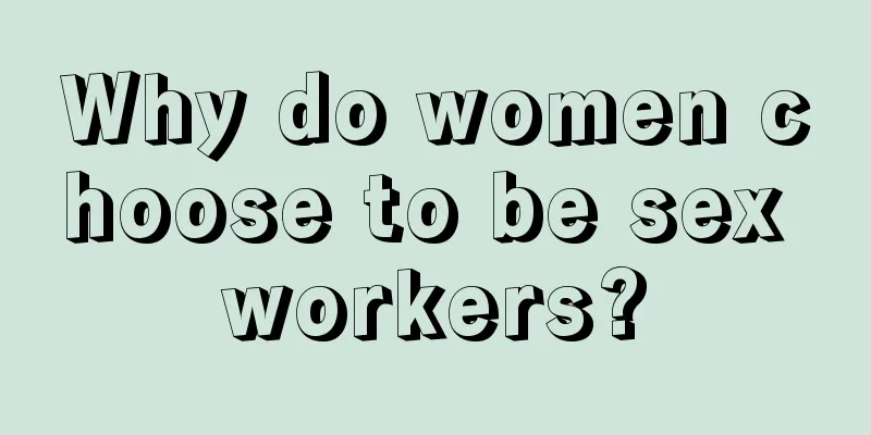 Why do women choose to be sex workers?