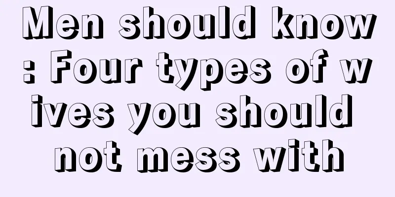 Men should know: Four types of wives you should not mess with