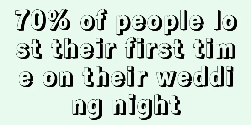 70% of people lost their first time on their wedding night