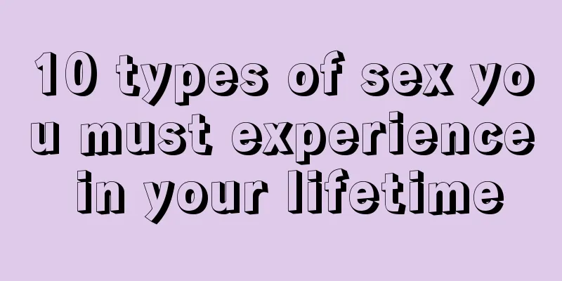 10 types of sex you must experience in your lifetime