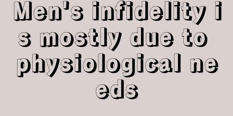 Men's infidelity is mostly due to physiological needs