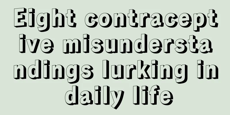 Eight contraceptive misunderstandings lurking in daily life