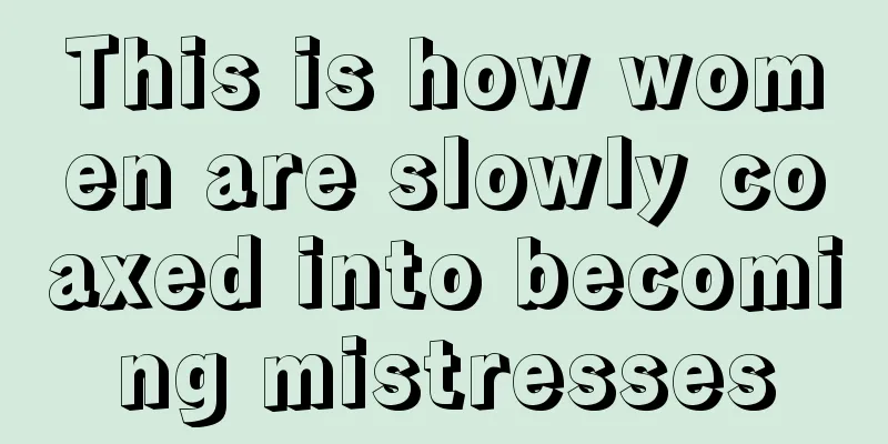 This is how women are slowly coaxed into becoming mistresses