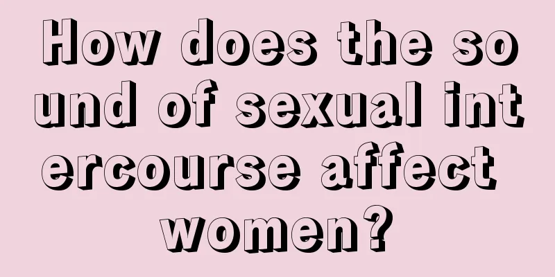 How does the sound of sexual intercourse affect women?